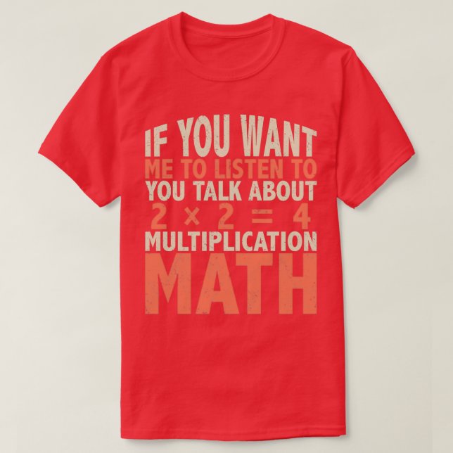 Talk with me about multiplication math T-Shirt (Design Front)