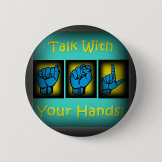 Talk With Your Hands (2) 2 Inch Round Button
