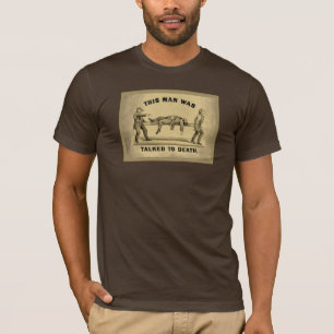 Talked To Death T-Shirt