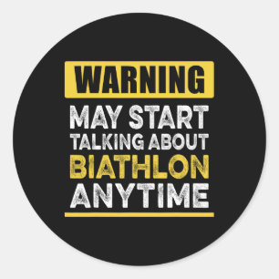 Talking About Biathlon Anytime Funny Biathlete Classic Round Sticker