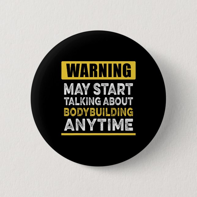 Talking About Bodybuilding Anytime Funny Bodybuild 2 Inch Round Button (Front)