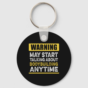 Talking About Bodybuilding Anytime Funny Bodybuild Keychain