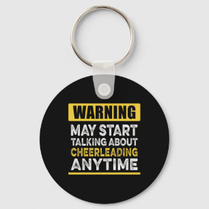 Talking About Cheerleading Anytime Funny Cheerlead Keychain