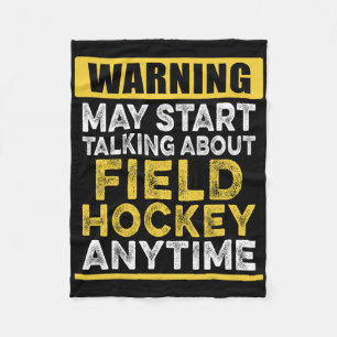 Talking About Field Hockey Anytime Funny Hockey Pl Fleece Blanket