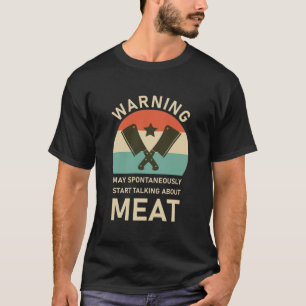 Talking About Meat -  Butcher Meat Cutter Butchery T-Shirt