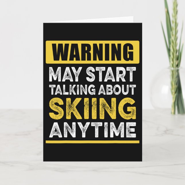 Talking About Skiing Anytime Funny Skier  Card (Front)