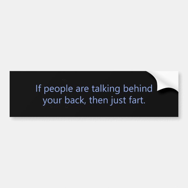 Talking Behind Your Back Fart Bumper Sticker (Front)