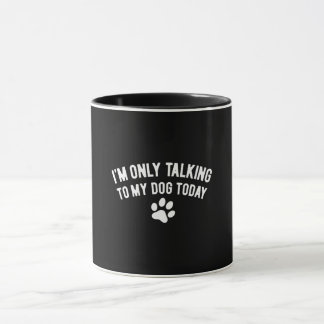 Talking To My Dog Graphic Mug