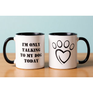 Talking to My Dog Today Funny Introvert Office Mug