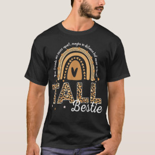 Tall Bestie Short Bestie Best Friend Matching Bff T-Shirt