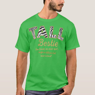Tall Bestie Short Bestie Best Friend Matching BFF T-Shirt