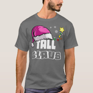 Tall Claus Best BFF Bestie Friend Santa Fun Christ T-Shirt