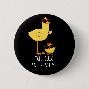 Tall Duck And Hensome Funny Animal Pun Dark BG 2 Inch Round Button