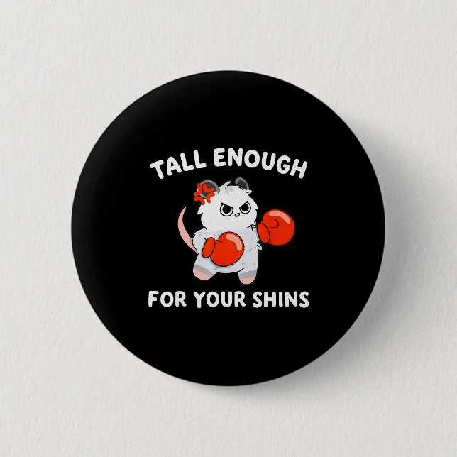 Tall enough for your shins funny boxing cat  2 inch round button (Front)