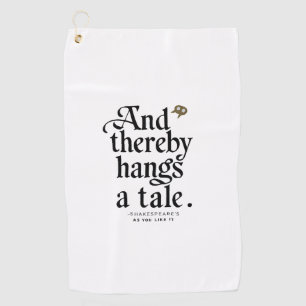 Tall Tales Golf Towel: Shakespeare Edition Towel