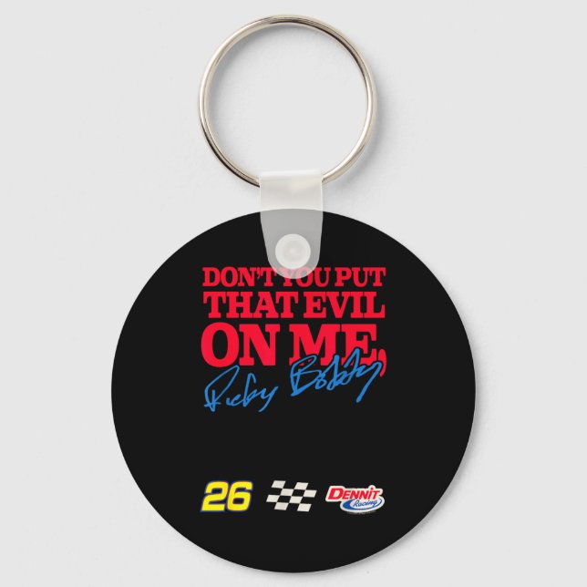 Talladega Nights Don't Put That Evil On Me Funny M Keychain (Front)