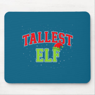 Tallest Elf Christmas Family Matching Group Xmas Mouse Pad