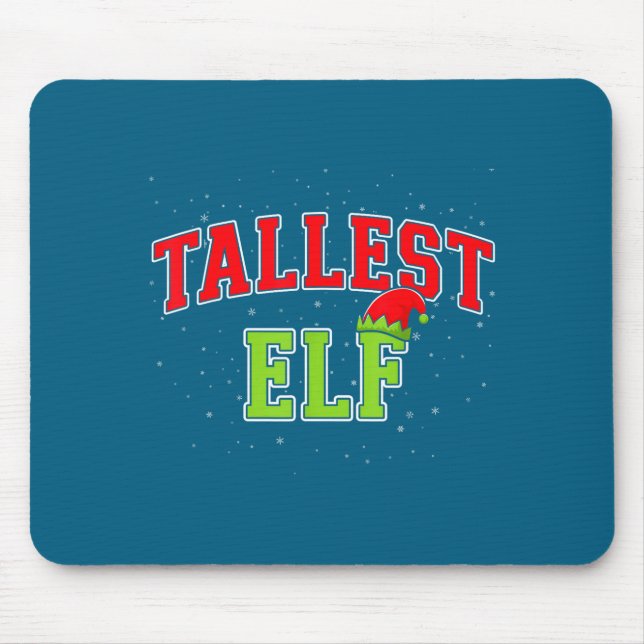 Tallest Elf Christmas Family Matching Group Xmas  Mouse Pad (Front)