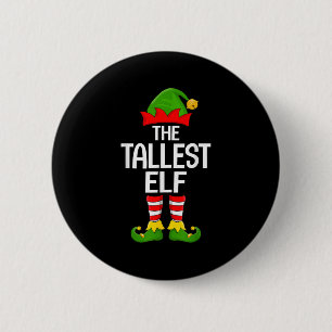 Tallest Elf Xmas Matching Family Elf Squad Christm 2 Inch Round Button