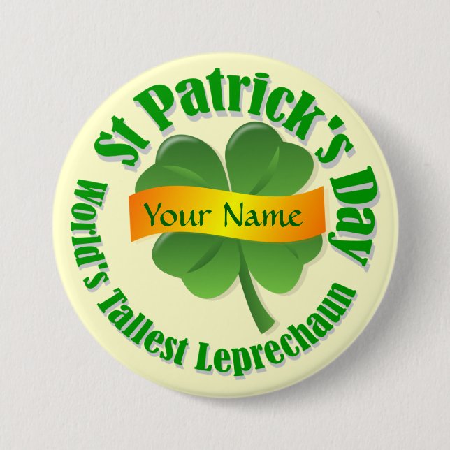 Tallest leprechaun   St Patrick's 3 Inch Round Button (Front)