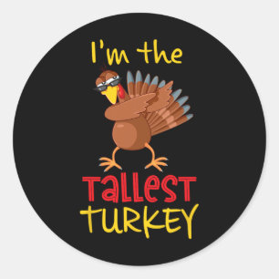Tallest Turkey Matching Family Group Thanksgiving  Classic Round Sticker