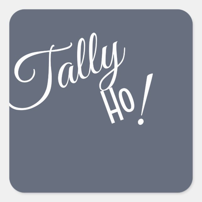 tally ho square sticker (Front)
