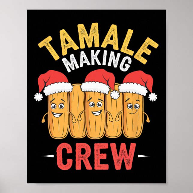 Tamale Making Crew Christmas Cooking Party Fun  Poster (Front)