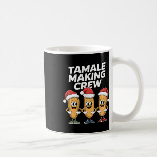 Tamale Making Crew Christmas Festive Holiday Desig Coffee Mug