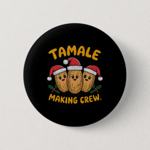 Tamale Making Crew Christmas Party Mexican Family 2 Inch Round Button