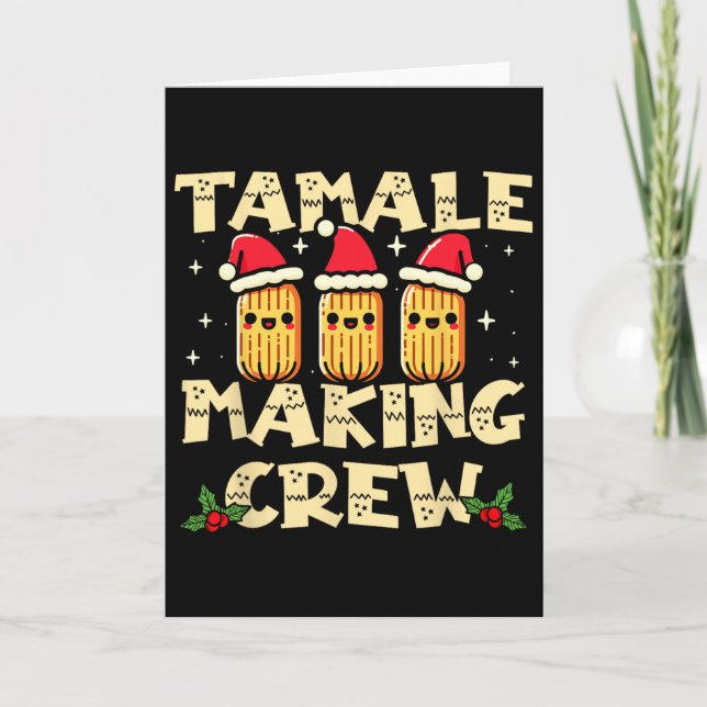 Tamale Making Crew Tamale Season Fun Mexican Chris Card (Front)