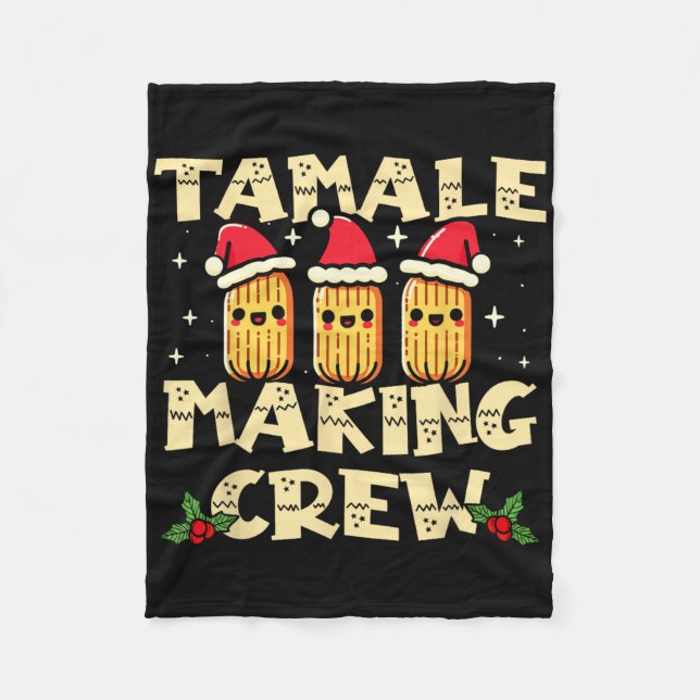 Tamale Making Crew Tamale Season Fun Mexican Chris Fleece Blanket (Front)