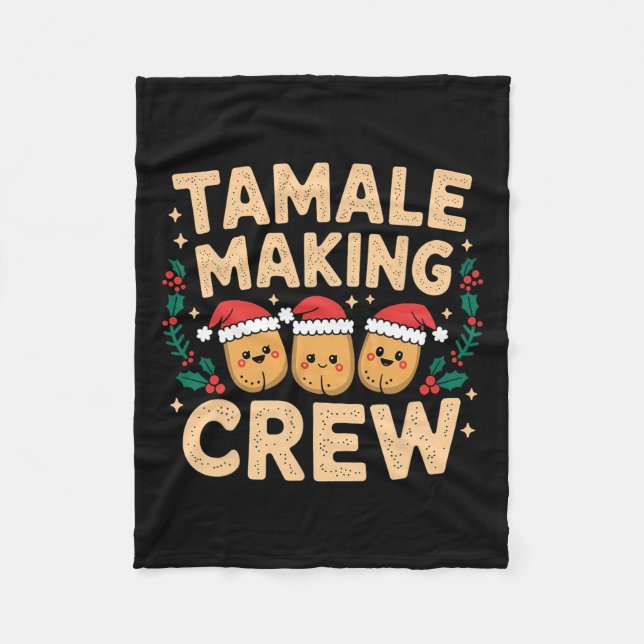 Tamale Making Crew Tamale Season Funny Mexican Chr Fleece Blanket (Front)