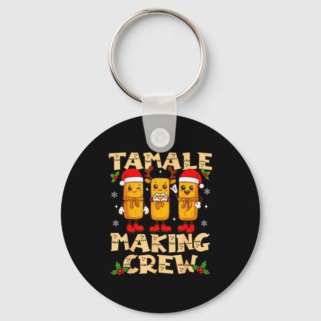 Tamale Making Crew Tamale Season Funny Mexican Chr Keychain (Front)