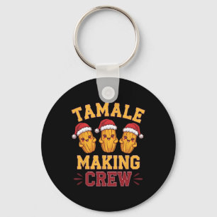 Tamale Making Crew Tamale Season Funny Mexican Chr Keychain