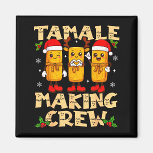 Tamale Making Crew Tamale Season Funny Mexican Chr Magnet