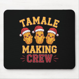 Tamale Making Crew Tamale Season Funny Mexican Chr Mouse Pad
