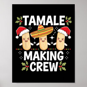 Tamale Making Crew Tamale Season Funny Mexican Chr Poster