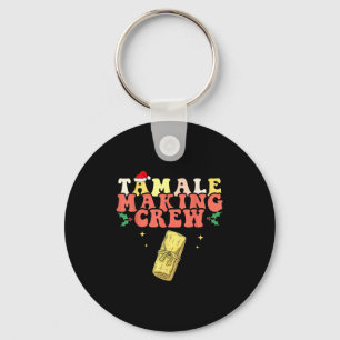 Tamale Making Crew Tamale Season Mexican Christmas Keychain
