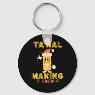Tamale Making Crew Tis The Season Funny Mexican Ch Keychain