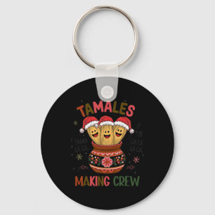 Tamales Making Crew Tamale Season Funny Mexican Ch Keychain