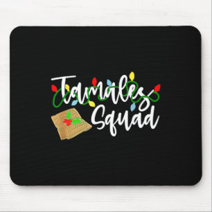 Tamales Squad Tamales Crew Fun Christmas Mouse Pad
