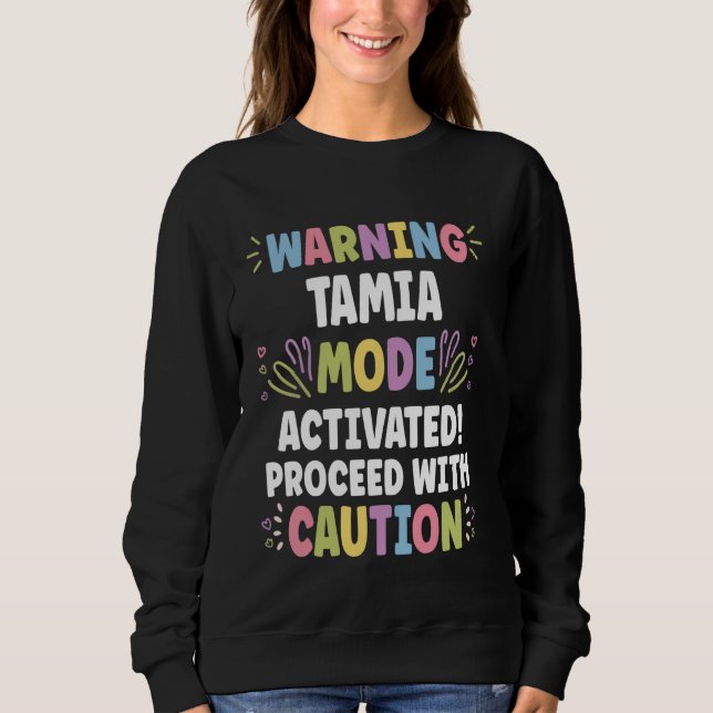 TAMIA Personalized Name Funny Cute Custom TAMIA Na Sweatshirt (Front)