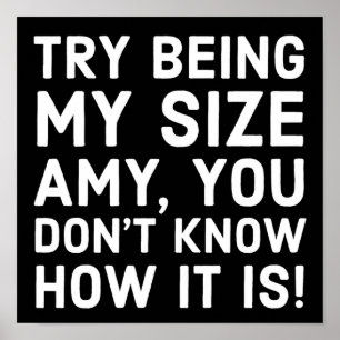 Tammy and Amy sisters qoute try being my size Amy Poster