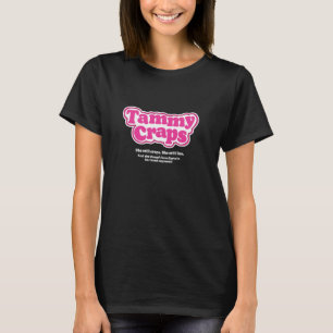 Tammy Craps - I think you should leave T-Shirt