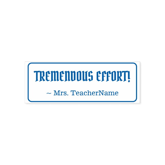 Tampon Auto-encreur Amusant "TREMENDOUS EFFORT!" + Nom du Tuteur perso (Design)