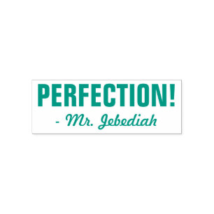 Tampon Auto-encreur "PERFECTION !" positive + Nom du tuteur personnali