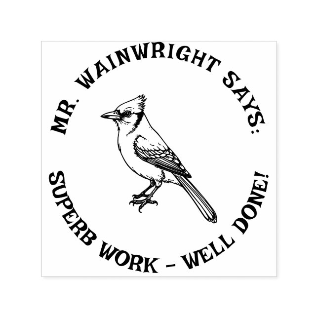Tampon Auto-encreur Teacher sur mesure Blue Jay Stamp Cute "Superbe tr (Design)