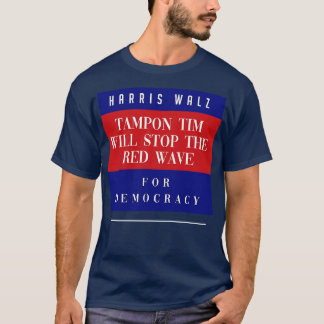 Tampon tim arrêtera la vague rouge TShirt 1