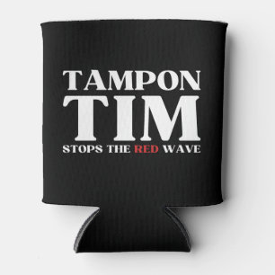 Tampon Tim Will Stops The Red Wave-Tim Walz 2024 Can Cooler