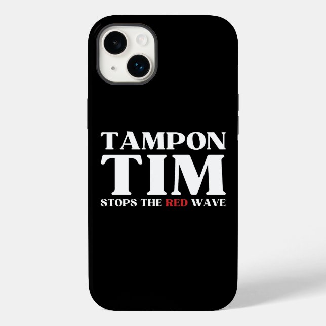 Tampon Tim Will Stops The Red Wave-Tim Walz 2024 Case-Mate iPhone Case (Back)